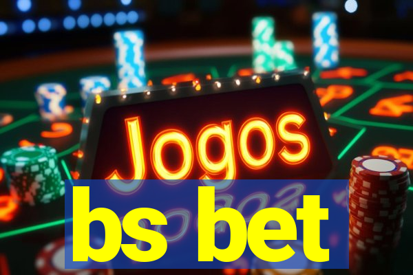 bs bet